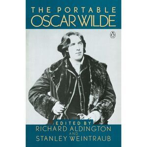 The Portable Oscar Wilde -- Oscar Wilde